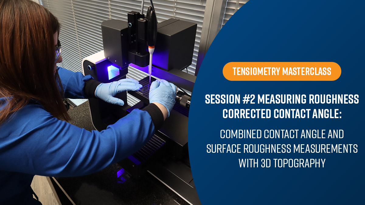 Measuring Roughness Corrected Contact Angle: Combined Contact Angle and ...